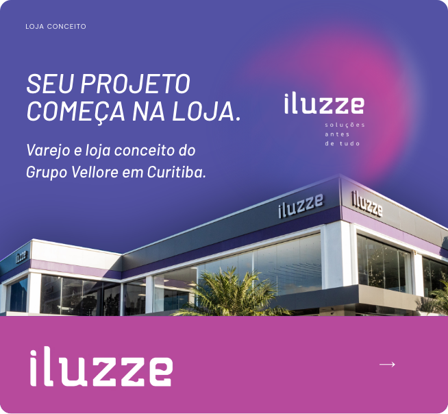 Iluzze — Loja conceito do Grupo Vellore